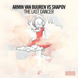 Armin Van Buuren Vs. Shapov - The Last Dancer (Original Mix)