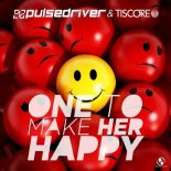 Pulsedriver & Tiscore - One to Make Her Happy (Extended Mix)