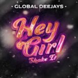 Global Deejays - Hey Girl (Shake it) (Niels van Gogh Radio Edit)