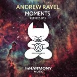 Andrew Rayel - Moments (Alexander Popov & Andrew Rayel Remix)