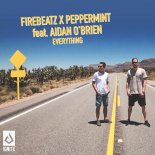 Firebeatz X Peppermint feat. Aidan O’Brien – Everything (Original Mix)