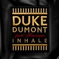 Duke Dumont & Ebenezer - Inhale