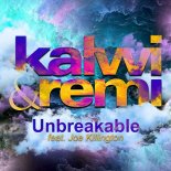 Kalwi & Remi feat. Joe Killington - Unbreakable (JAN3K Remix)
