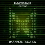 Blasterjaxx - 1 Second (Original Mix)