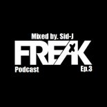 FreaK Podcast Ep.3