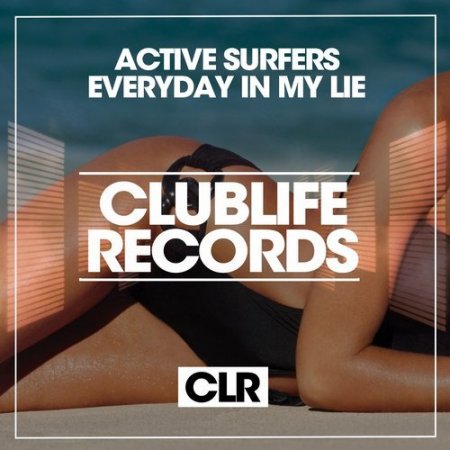 Active Surfers - Everyday In My Lie (Original Mix)