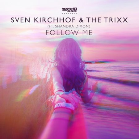Sven Kirchhof & The Trixx feat. Shandra Dixon - Follow Me (Bazzflow Remix)