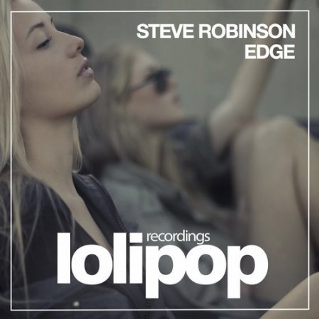 Steve Robinson - Edge (Original Mix)