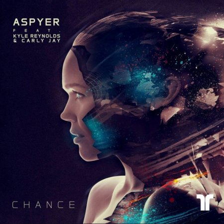 Aspyer feat. Kyle Reynolds & Carly Jay - Chance (Extended Mix)