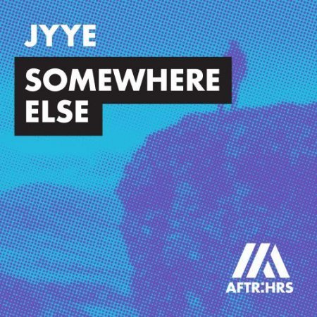JYYE - Somewhere Else (Extended Mix)