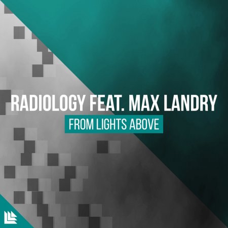 Radiology feat. Max Landry - From Lights Above (Extended Mix)