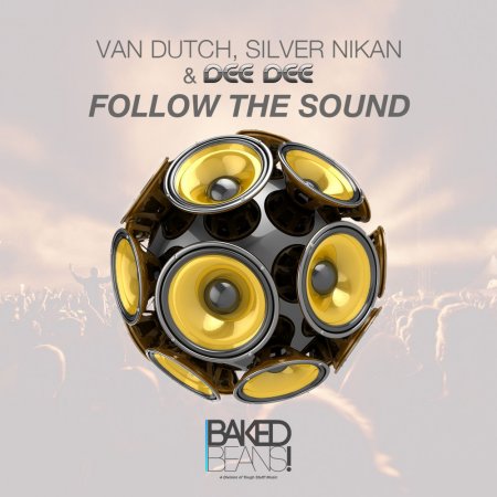 Van Dutch and Silver Nikan & Dee Dee - Follow the Sound (Danceboy Remix Edit)