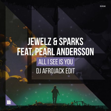 Jewelz & Sparks feat. Pearl Andersson - All I See Is You (DJ Afrojack Extended Edit)