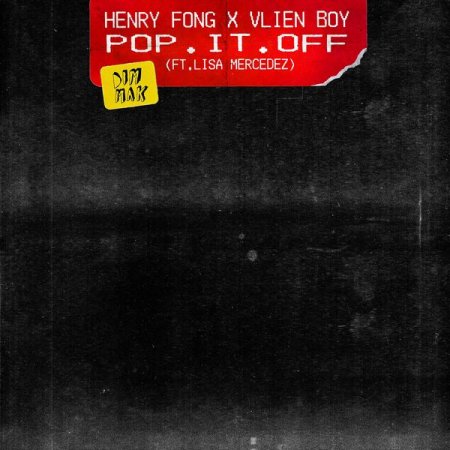 Henry Fong x Vlien Boy feta. Lisa Mercedez - Pop It Off (Original Mix)