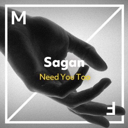 Sagan - Need You Too (Extended Mix)