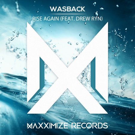 Wasback Ft. Drew Ryn - Rise Again (Extended Mix)