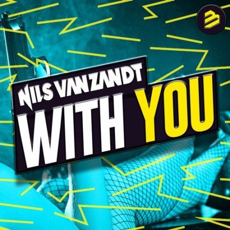 Nils Van Zandt - With You (Tropical Extended Mix)