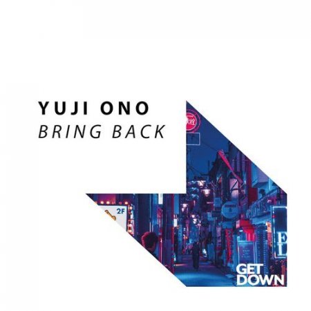 Yuji Ono - Bring Back (Original Mix)