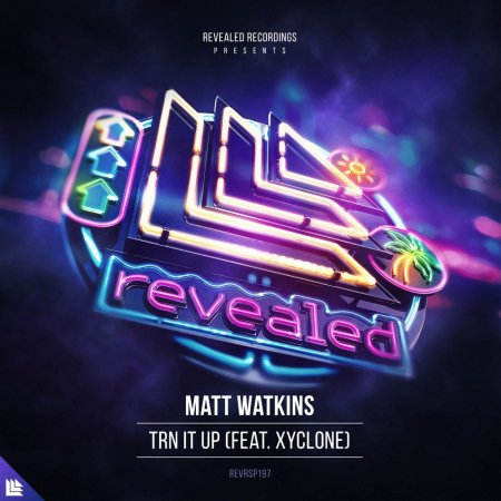 Matt Watkins feat. Xyclone - Trn It Up (Extended Mix)