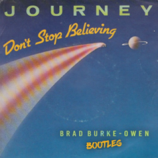 Journey - Don't Stop Believin (BradBurkeOwen Bootleg)