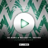 DJ KUBA & NEITAN feat. Skytek - Jungle Jane (Extended Mix)
