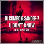 DJ Combo & Sander-7 - U Don't Know (D-Bitss! Remix Edit)