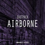 Eastpack - Airborne (Original Mix)