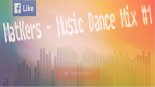 MatKers - Music Dance Mix #1  2018