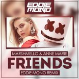 Marshmello & Anne-Marie - Friends (Eddie Mono Remix)
