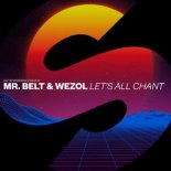 Mr. Belt & Wezol - Let's All Chant (Extended Mix)