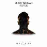 Murat Salman - Bottle (Extended Mix)