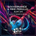 Souvernance & Mike Ferullo - Blipp Off (Block & Crown Club Mix)