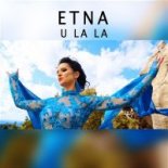 Etna - U La la (Dj Sequence Remix)