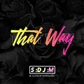 SDJM & Conor Maynard - That Way (Kahikko & RVBIKs Remix)