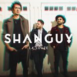 Shanguy - La Louze (Mr.Cheez Refresh 2018)