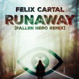 Felix Cartal Ft. REGN - Runaway (Fallen Hero Remix)