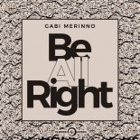Gabi Merinno - Be All Right (Radio Edit)