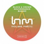 Block & Crown, Souvernance - BAAAH! (Original Mix)