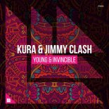 KURA & Jimmy Clash - Young & Invincible (Extended Mix)