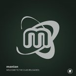 Manian - Welcome To The Club (Reloaded) (Extended Mix)