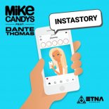 Mike Candys feat. Dante Thomas - Instastory (Radio Edit)