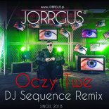 Jorrgus – Oczy Twe (DJ Sequence Extended Remix)