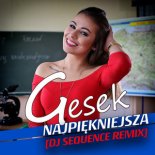 Gesek - Najpiękniejsza (DJ Sequence Extended Remix)