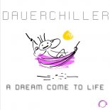 Dauerchiller - A Dream Come To Life (Sunny Marleen vs. BlackBonez Remix Edit)