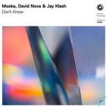 Moska, David Nova & Jay Klash - Don't Know (Extended Mix)