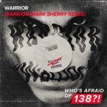 Warrior - Warrior (Mark Sherry Extended Remix)