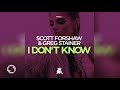 Scott Forshaw & Greg Stainer - I Don\'t Know (Original Club Mix)