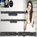 Kwiecień vol.10 2018♫NOWOŚCI DISCO POLO 2018♫HIT ZA HITEM♫Simon Disco Polo-Best Remix vol.13 2018♫HD