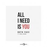 Both Face Ft. Lenell Brown - All I Need Is You (Radio Edit)