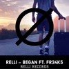 RELLI - Began(Ft. Fr34k5)